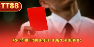 Kèo Thẻ Phạt – Bí Quyết Đọc Kèo Đúng Và Dễ Thắng