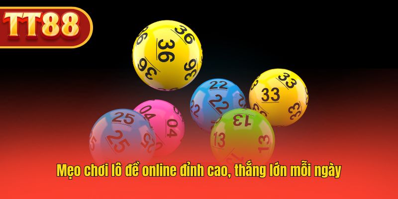 Bí quyết lô đề online cao tay, tăng cơ hội thắng lớn hàng ngày. Bí quyết lô đề online cao tay, tăng cơ hội thắng lớn hàng ngày.