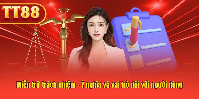 Người dùng cần nắm miễn trừ để tránh rủi ro pháp lý. Người dùng cần nắm miễn trừ để tránh rủi ro pháp lý.