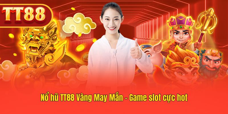 Game slot Nổ Hũ Vàng May Mắn TT88 thu hút nhiều người chơi. Game slot Nổ Hũ Vàng May Mắn TT88 thu hút nhiều người chơi.