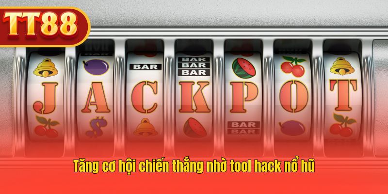 Tăng cơ hội chiến thắng nhờ tool hack nổ hũ Tăng cơ hội chiến thắng nhờ tool hack nổ hũ